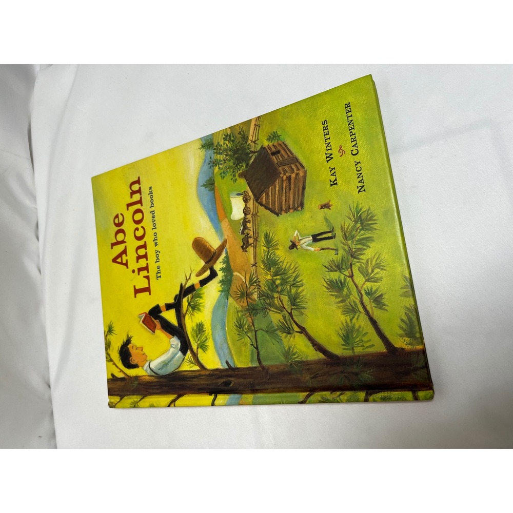Abe Lincoln The‎ Boy Who Loved Books Kay Winters Nancy Carpenter Hardcover 2003